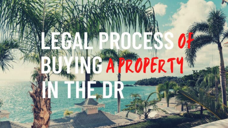 The legal process of buying property in the Dominican Republic