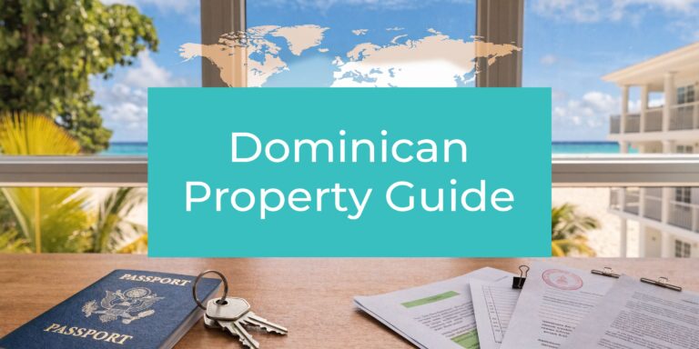 How to Buy Property Abroad: The Dominican Republic Playbook